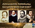 Who actually invented the telescope? (in Turkish)