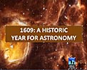 1609: An historic year for astronomy