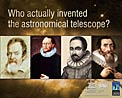 Who invented the Telescope?